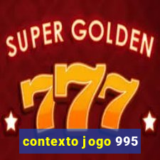 contexto jogo 995